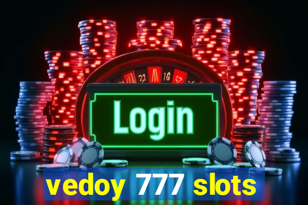 vedoy 777 slots